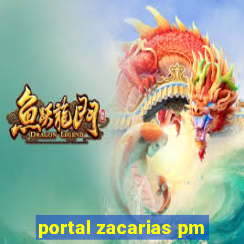 portal zacarias pm